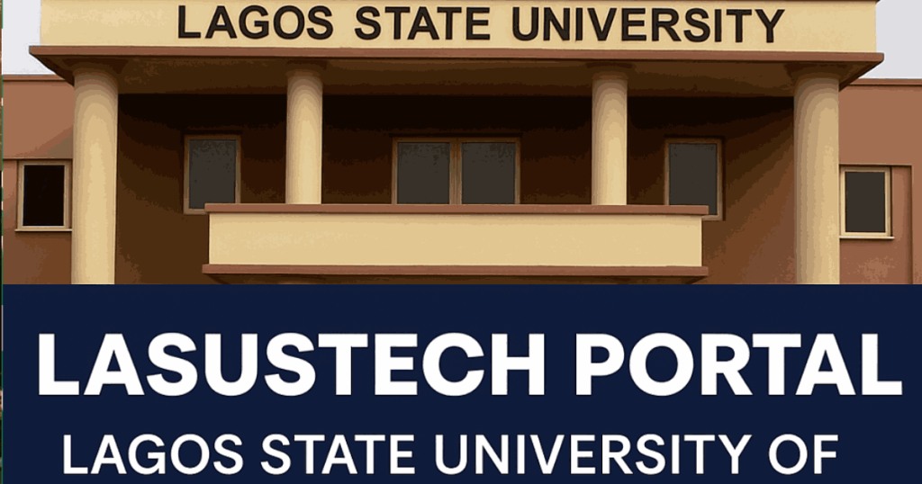 LASUSTECH Portal: Lagos State University of Science and Technology Admission and Login Guide